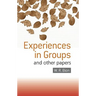 Experiences in Groups: And Other Papers