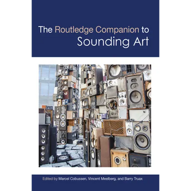 The Routledge Companion to Sounding Art