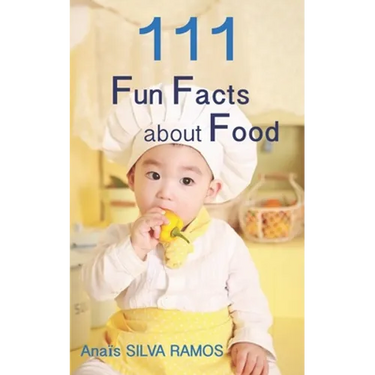 111 Fun Facts about Food