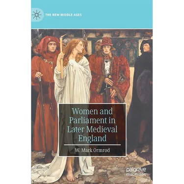 Women and Parliament in Later Medieval England
