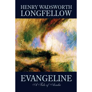 Evangeline by Henry Wadsworth Longfellow, Fiction, Contemporary Romance