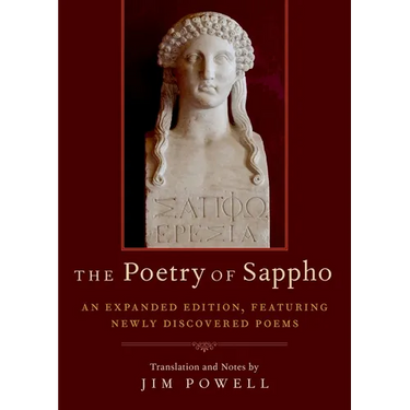 Poetry of Sappho: An Expanded Edition, Featuring Newly Discovered Poems