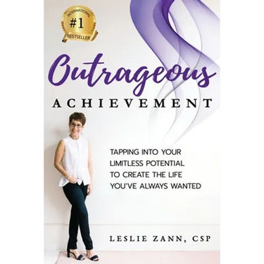 Outrageous Achievement: Tapping Into Your Limitless Potential To Create The Life You've Always Wanted