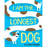 I Am the Longest Dog