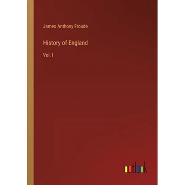 History of England: Vol. I