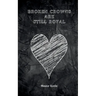 broken crowns are still royal