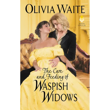 The Care and Feeding of Waspish Widows: Feminine Pursuits