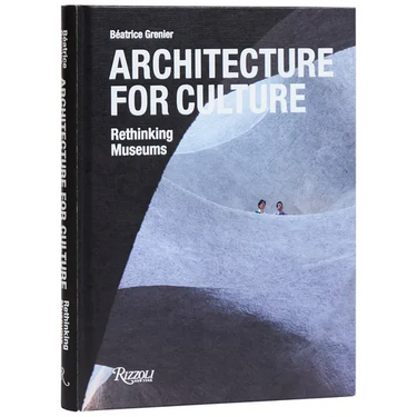 Architecture for Culture: Rethinking Museums