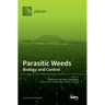 Parasitic Weeds: Biology and Control