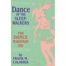 Dance of the Sleepwalkers: The Dance Marathon Fad