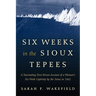 Six Weeks in the Sioux Tepees