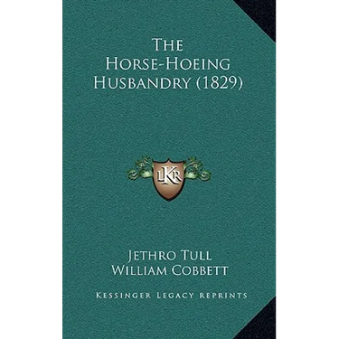 The Horse-Hoeing Husbandry (1829)
