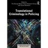 Translational Criminology in Policing