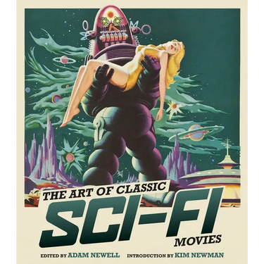 The Art of Classic Sci-Fi Movies: An Illustrated History