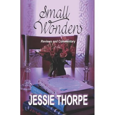 Small Wonders: Reviews and Commentary