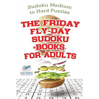 The Friday Fly-Day Sudoku Books for Adults Sudoku Medium to Hard Puzzles
