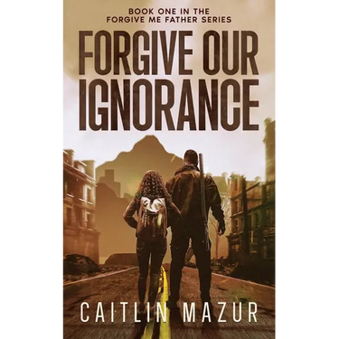 Forgive Our Ignorance