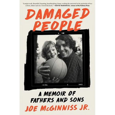 Damaged People: A Memoir of Fathers and Sons