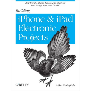 Building iPhone and iPad Electronic Projects