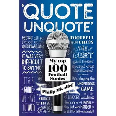 Quote, Unquote: My Top 100 Football Stories