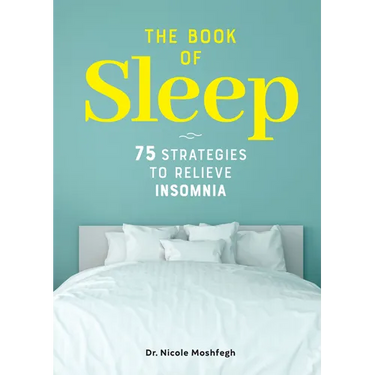 The Book of Sleep: 75 Strategies to Relieve Insomnia