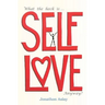 What The Heck Is Self-Love Anyway?