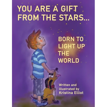 You Are a Gift from the Stars... Born to Light up the World