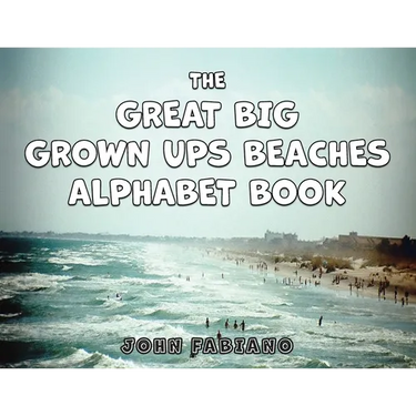 The Great Big Grown Ups Beaches Alphabet