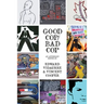 Good Cop/Bad Cop: an anthology