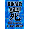 Binary Agent: A Josh Morgan Novel
