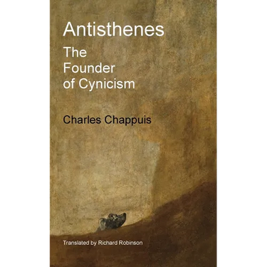 Antisthenes: The Founder of Cynicism