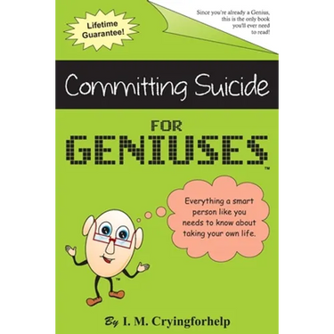 Committing Suicide for Geniuses: Gag Book