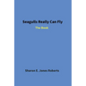 Seagulls Really Can Fly: The Book