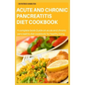 Acute and Chronic Pancreatitis Diet Cookbook