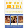 I Love to Tell the Story: Growing Up Blessed and Baptist in Small Town Indiana