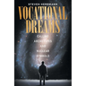 Vocational Dreams: Calling Archetypes and Nuclear Symbols