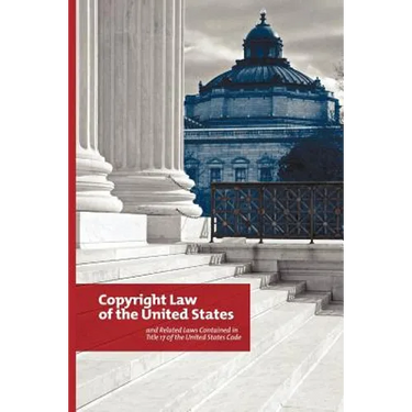 Copyright Law of the United States: And Related Laws Contained in Title 17 of the United States Code, Circular 92