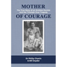 Mother of Courage: The True Story of an Armless Dentist and Her Triumph Over Tragedy