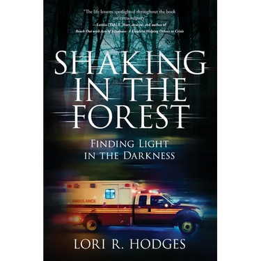 Shaking In The Forest: Finding Light in the Darkness