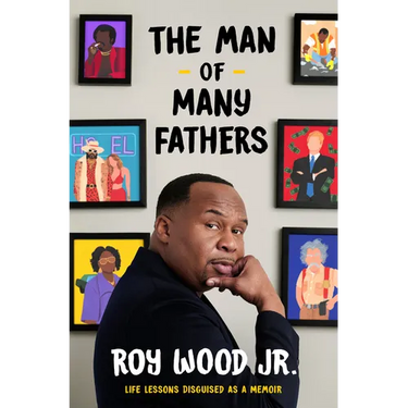 The Man of Many Fathers: Life Lessons Disguised as a Memoir