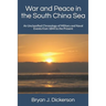 War and Peace in the South China Sea: An Unclassified Chronology of Military and Naval Events from 1844 to the Present