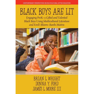 Black Boys are Lit: Engaging PreK-3 Gifted and Talented Black Boys Using Multicultural Literature and Ford's Bloom-Banks Matrix