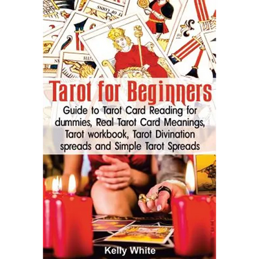 Tarot for Beginners: Guide to Tarot Card Reading for dummies - Real Tarot Card Meanings - Tarot workbook - Tarot divination spreads and Sim