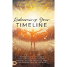 Redeeming Your Timeline: Supernatural Skillsets for Healing Past Wounds, Calming Future Anxieties, and Discovering Rest in the Now
