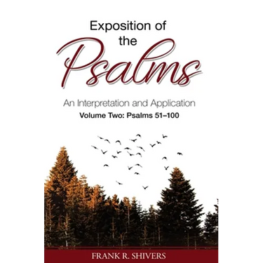 Exposition of the Psalms: An Interpretation and Application Volume Two