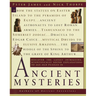 Ancient Mysteries: Discover the Latest Intriguiging, Scientifically Sound Explanations to Age-Old Puzzles