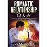 Romantic Relationship Q & A: Over 121 Common Relationship Questions to Test Your Compatibility