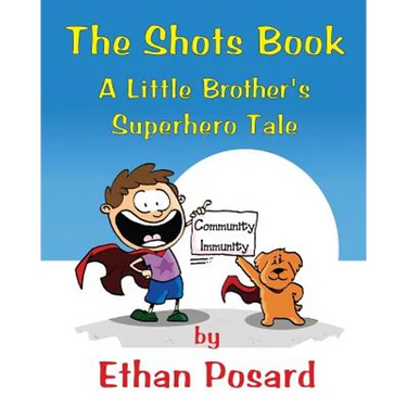 The Shots Book: A Little Brother's Superhero Tale