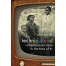 Technicolored: Reflections on Race in the Time of TV