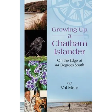 Growing Up a Chatham Islander - On the Edge of 44 Degrees South